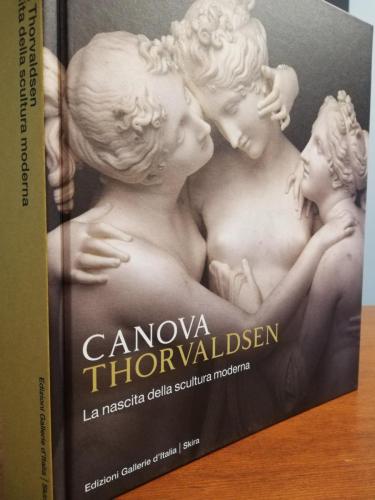 "Canova e Thorvaldsen. La nascita della scultura moderna" - catalogo della mostra